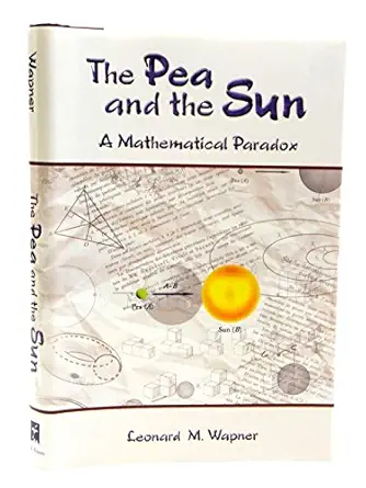 the pea and the sun a mathematical paradox 1st edition leonard m wapner 1568812132, 978-1568812137