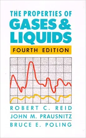 the properties of gases and liquids 1st edition bruce e reid, robert c ,prausnitz, john m ,poling 0070517991,