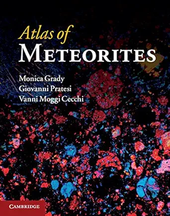 atlas of meteorites 1st edition monica m grady ,giovanni pratesi ,vanni moggi cecchi 052184035x,
