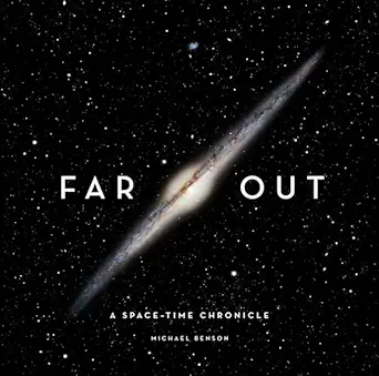 far out a space time chronicle 1st edition michael benson 0810949482, 978-0810949485