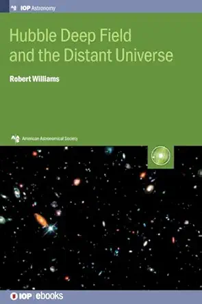 hubble deep field and the distant universe 1st edition robert williams arkansas state university 075031754x,