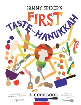 sammy spiders first taste of hanukkah a cookbook 1st edition sylvia a rouss ,genene levy turndorf ,katherine