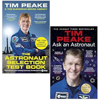 the astronaut selection test book and ask an astronaut by tim peake 2 books collection set 1st edition tim