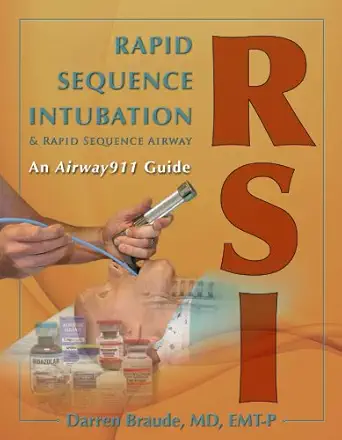 rapid sequence intubation and rapid sequence airway an airway 911 guide 1st edition darren braude 057800903x,