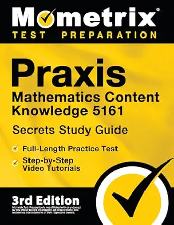 praxis mathematics content knowledge 5161 secrets study guide full length practice test step by step video