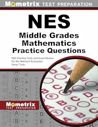 nes middle grades mathematics practice questions nes practice tests and exam review for the national