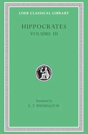 hippocrates volume iii on wounds in the head in the surgery on fractures on joints mochlicon 1st edition