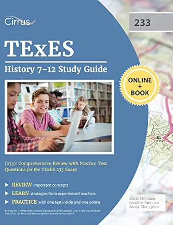 texes history 7 12 study guide comprehensive review with practice test questions for the texes 233 exam 1st