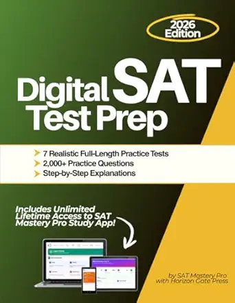 digital sat prep book 7 full length realistic exam style tests 2000+ sat practice questions and step by step