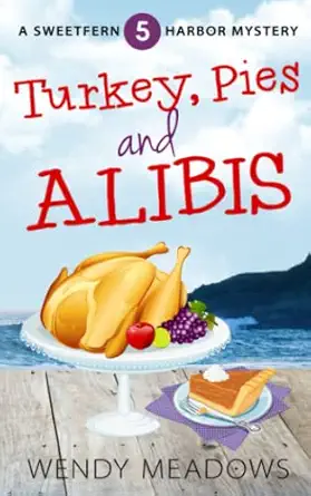 turkey pies and alibis 1st edition wendy meadows 1973462494, 978-1973462491