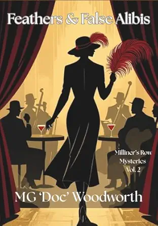 feathers and false alibis 1st edition mg \\\\\\\'doc\\\\\\\' woodworth 1967054843, 978-1967054848