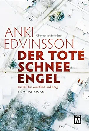 der tote schnee engel 1st edition anki edvinsson ,peter zmyj 249671033x, 978-2496710335