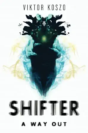 shifter a way out 1st edition viktor koszo 1838390731, 978-1838390730