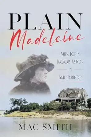 Plain Madeleine Mrs John Jacob Astor In Bar Harbor