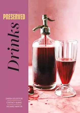 Preserved Drinks 25 Recipes
