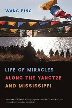 life of miracles along the yangtze and mississippi 1st edition wang ping 0820353922, 978-0820353920