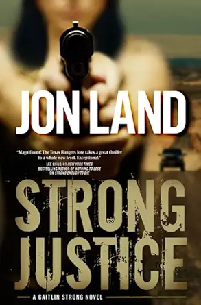 strong justice a caitlin strong novel 1st edition jon land 0765323362, 978-0765323361
