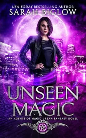 unseen magic a supernatural fbi urban fantasy novel 1st edition sarah biglow 1955988153, 978-1955988155