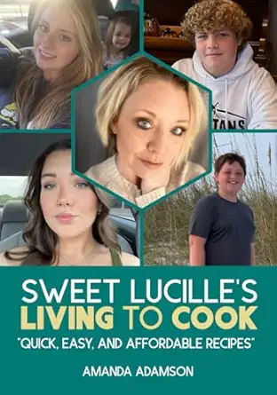 Sweet Lucilles Living To Cook Quick Easy And Affordable Recipes