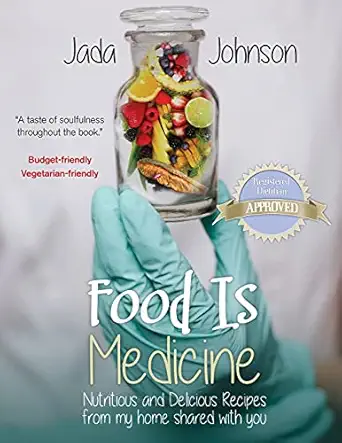 Food Is Medicine Nutritious And Delicious Recipes From My Home Shared With You