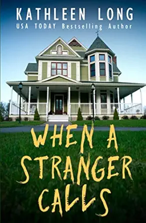 when a stranger calls 1st edition kathleen long 1736856898, 978-1736856895