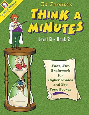dr funsters think a minutes level b book 2 1st edition the critical thinking co 0894558072, 978-0894558078