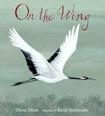 on the wing 1st edition david elliott ,becca stadtlander 0763693022, 978-0763693022