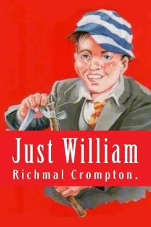 just william by richmal crompton 1st edition richmal crompton 1534956964, 978-1534956964