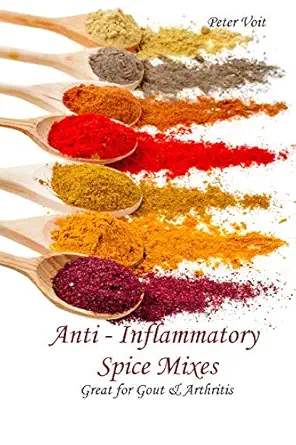 anti inflammatory spice mixes great for gout and arthritis 1st edition peter voit 1796771503, 978-1796771503