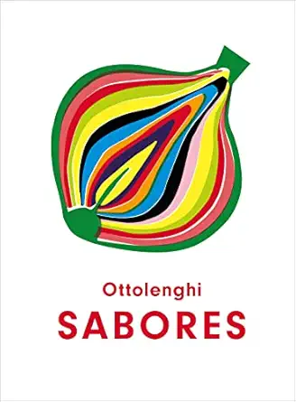 sabores / ottolenghi flavor 1st edition yotam ottolenghi ,ixta belfrage 8418107928, 978-8418107924
