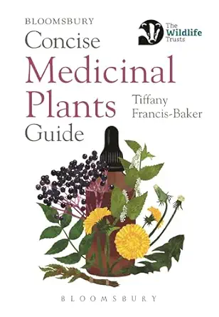 concise medicinal plants guide 1st edition tiffany francis baker 1399418106, 978-1399418102