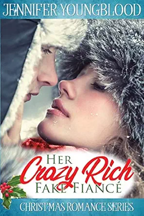 her crazy rich fake fianca 1st edition jennifer youngblood 1694415422, 978-1694415424