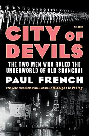 City Of Devils The Two Men Who Ruled The Underworld Of Old Shanghai