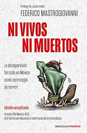ni vivos ni muertos 1st edition federico mastrogiovanni 6073147562, 978-6073147569