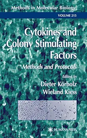 cytokines and colony stimulating factors methods and protocols 1st edition dieter ka rholz ,wieland kiess