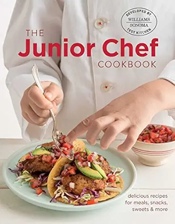 the junior chef cookbook delicious recipes for meals snacks sweets and more 1st edition williams sonoma test