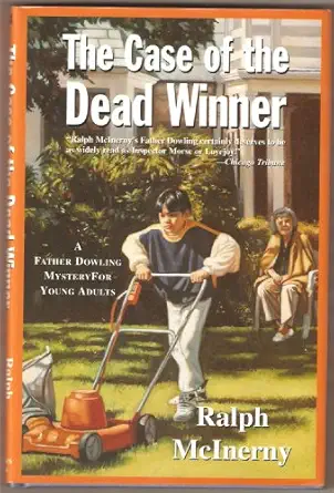 the case of the dead winner a father dowling mystery for young adults 1st edition ralph m mcinerny ,ralph