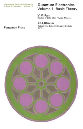 quantum electronics basic theory 1st edition v m fain 1483115453, 978-1483115450
