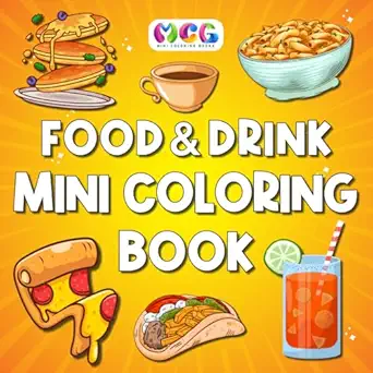 mini coloring book food and drink bold and easy designs for kids and adults 1st edition mini coloring books