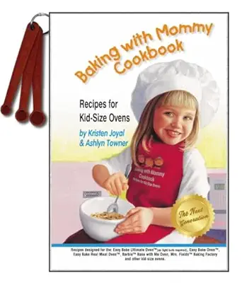 baking with mommy cookbook recipes for kid size ovens the next generation with dash pinch and smidgen