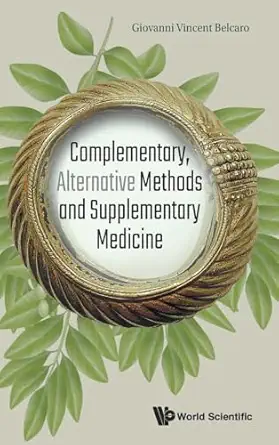 complementary alternative methods and supplementary medicine 1st edition giovanni vincent belcaro 1786345668,