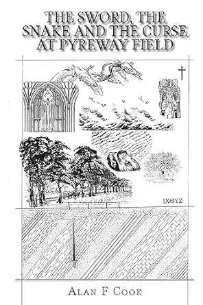 the sword the snake and the curse at pyreway field weddington palaeotrans gressors 1st edition alan f cook