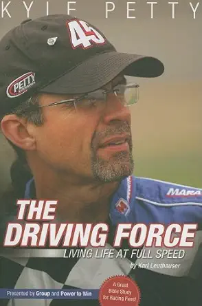 the driving force living life at full speed 1st edition kyle leuthauser ,kyle petty 0764437496, 978-0764437496