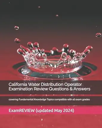 california water distribution operator examination review questions and answers covering fundamental