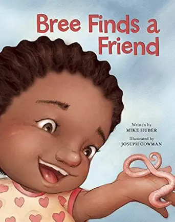 bree finds a friend 1st edition mike huber ,joseph cowman 1605542113, 978-1605542119