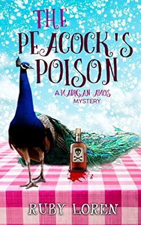 the peacocks poison mystery 1st edition ruby loren 1973532476, 978-1973532477