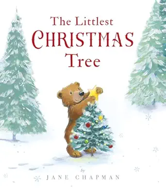 the littlest christmas tree 1st edition jane chapman 1664300473, 978-1664300477