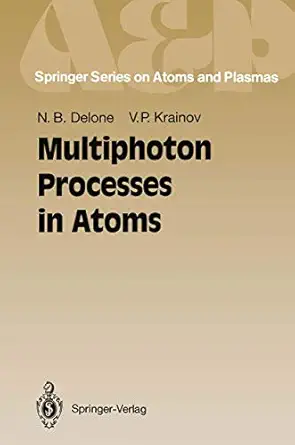 multiphoton processes in atoms 1st edition follow 354056845x, 978-3540568452