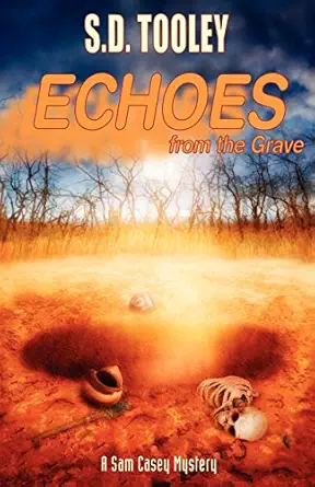 echoes from the grave 1st edition s d tooley 0978540220, 978-0978540227