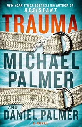 trauma a novel 1st edition daniel palmer ,michael palmer 1250030897, 978-1250030894